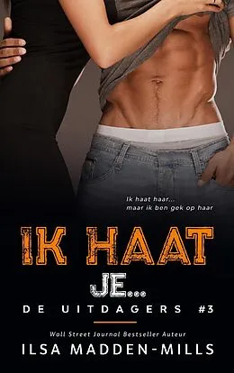 E-Book (epub) Ik haat je (De Uitdagers, #3) von Ilsa Madden-Mills