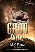 E-Book (epub) A Grim Baby (Tornians, #8) von M. K. Eidem