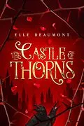 E-Book (epub) The Castle of Thorns von Elle Beaumont