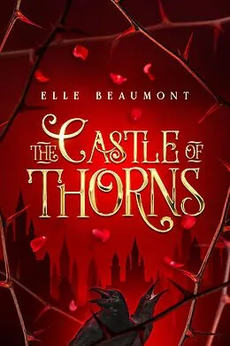 E-Book (epub) The Castle of Thorns von Elle Beaumont