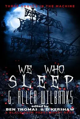E-Book (epub) We Who Sleep (Three Ghosts in the Machine, #3) von G. Allen Wilbanks, Black Hare Press