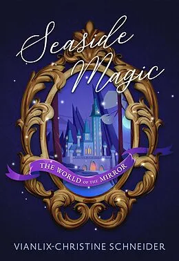 E-Book (epub) Seaside Magic The World of The Mirror von Vianlix-Christine Schneider