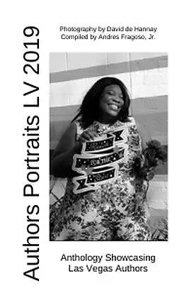 E-Book (epub) Authors Portraits LV 2019, Anthology Showcasing Las Vegas Authors von Andres Fragoso, Tamia Dow, Lauryn Dyan