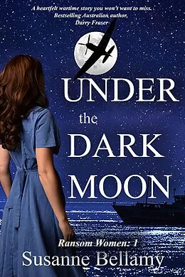 E-Book (epub) Under the Dark Moon (Ransom Women, #1) von Susanne Bellamy
