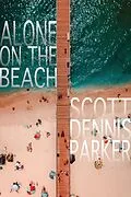 E-Book (epub) Alone on the Beach von Scott Dennis Parker
