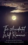 E-Book (epub) The Accidental Wolf Romance von Kayla Williams
