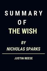 E-Book (epub) Summary of The Wish by Nicholas Sparks von Justin Reese