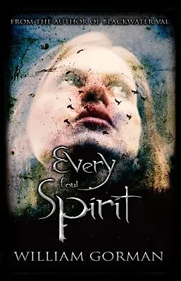 E-Book (epub) Every Foul Spirit (Blackwater Val, #2) von William Gorman