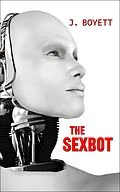 E-Book (epub) The Sexbot von J. Boyett