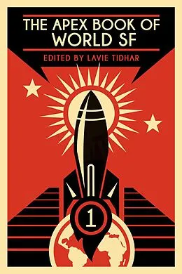 E-Book (epub) The Apex Book of World SF: Volume 1 (Apex World SF, #1) von Lavie Tidhar