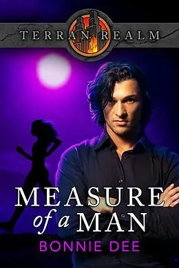 E-Book (epub) Measure of a Man (Terran Realm) von Bonnie Dee
