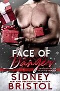 E-Book (epub) Face of Danger (Body of Danger, #4) von Sidney Bristol