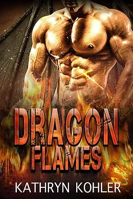 E-Book (epub) Dragon Flames von Kathryn Kohler