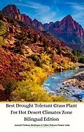 E-Book (epub) Best Drought Tolerant Grass Plant For Hot Desert Climates Zone Bilingual Edition von Jannah Firdaus Mediapro, Cyber Sakura Flower Labs