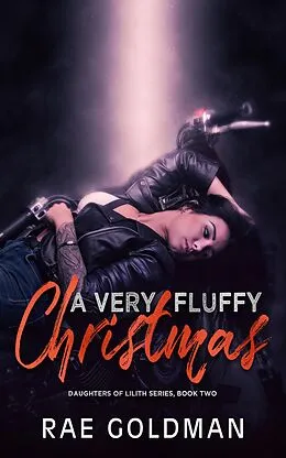 E-Book (epub) A Very Fluffy Christmas (Daughter's of Lilith) von Rae Goldman