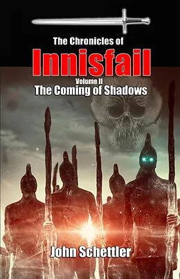 E-Book (epub) The Coming of Shadows (Innisfail, #2) von John Schettler