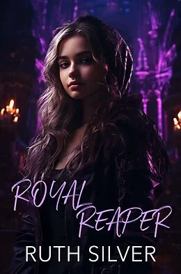 E-Book (epub) Royal Reaper von Ruth Silver, Willow Fox, Allison West