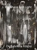 E-Book (epub) Darkness and Light von Gabriella Korösi