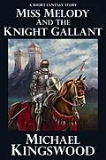 E-Book (epub) Miss Melody And The Knight Gallant (Miss Melody's Cafe) von Michael Kingswood