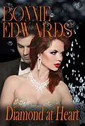 E-Book (epub) Diamond At Heart (The Diamond Series) von Bonnie Edwards