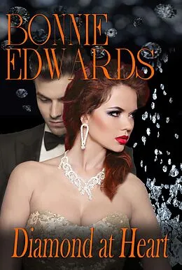 E-Book (epub) Diamond At Heart (The Diamond Series) von Bonnie Edwards