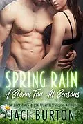 E-Book (epub) Spring Rain (A Storm For All Seasons, #4) von Jaci Burton