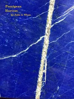 E-Book (epub) Proxigean Harvest von Julie A. Whan