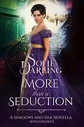 E-Book (epub) More than a Seduction: Bonus Epilogue (Shadows and Silk) von Sofie Darling