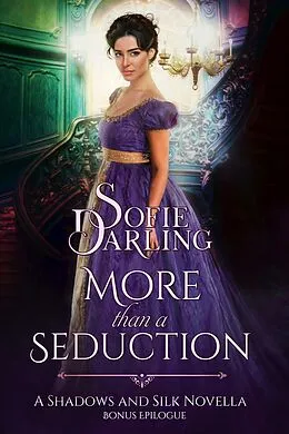 E-Book (epub) More than a Seduction: Bonus Epilogue (Shadows and Silk) von Sofie Darling