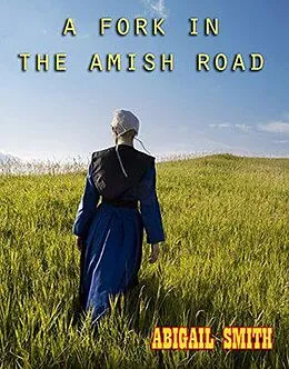 E-Book (epub) A Fork In The Amish Road von Abigail Smith