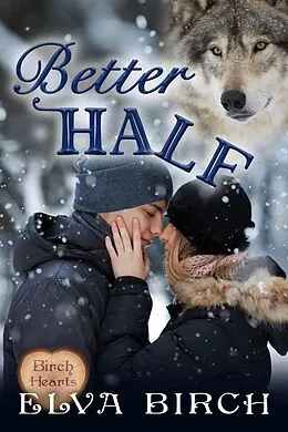 E-Book (epub) Better Half (Birch Hearts) von Elva Birch