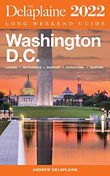 eBook (epub) Washington, D.C. - The Delaplaine 2022 Long Weekend Guide de Andrew Delaplaine