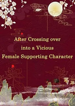 E-Book (epub) After Crossing over into a Vicious Female Supporting Character von Yang Liu
