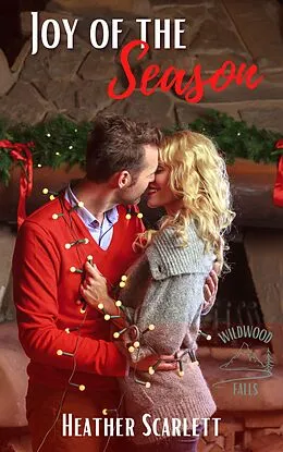 E-Book (epub) Joy of the Season (Wildwood Falls, #1) von Heather Scarlett