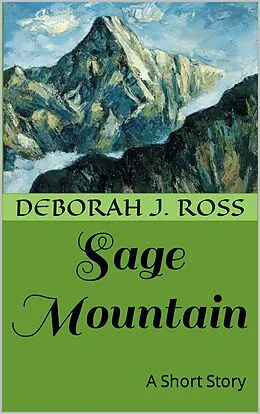 E-Book (epub) Sage Mountain von Deborah J. Ross