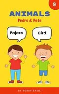 E-Book (epub) Animals: Learn Basic Spanish to English Words (Pedro & Pete Spanish Kids, #9) von Bobby Basil