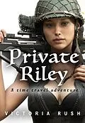 E-Book (epub) Private Riley: A Time Travel Adventure (Riley's Erotic Time Traveler Adventures, #3) von Victoria Rush