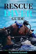 E-Book (epub) Rescue Diver Guide (Diving Study Guide, #3) von Amanda Symonds