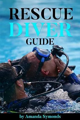 E-Book (epub) Rescue Diver Guide (Diving Study Guide, #3) von Amanda Symonds