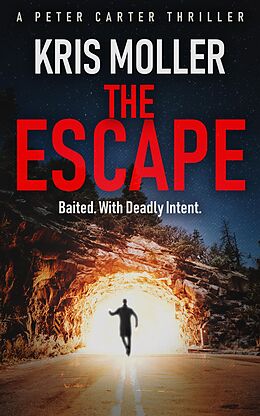 eBook (epub) The Escape (Peter Carter, #1) de Kris Moller