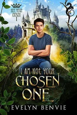 E-Book (epub) I Am Not Your Chosen One von Evelyn Benvie