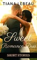 E-Book (epub) Sweet Romance Duo von Tiana LeBeau