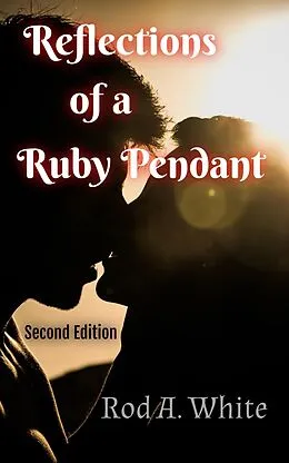 E-Book (epub) Reflections of a Ruby Pendant von Rod A. White