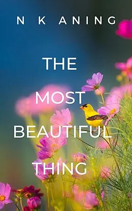 E-Book (epub) The Most Beautiful Thing von N. K. Aning