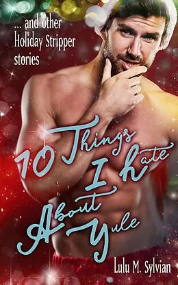 E-Book (epub) 10 Things I Hate About Yule von Lulu M. Sylvian