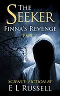 E-Book (epub) The Seeker Finna's Revenge Book 2 von E L Russell