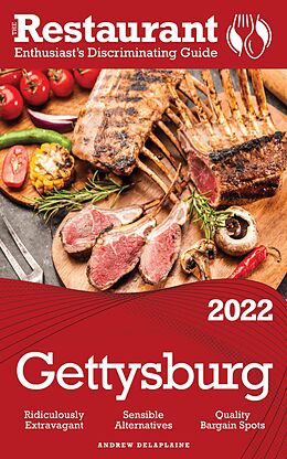 E-Book (epub) 2022 Gettysburg - The Restaurant Enthusiast's Discriminating Guide von Andrew Delaplaine