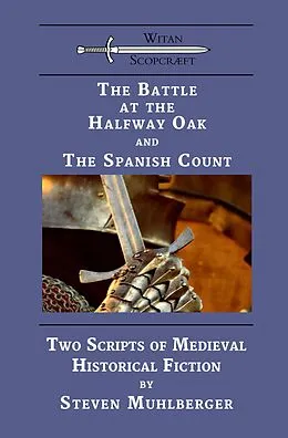 E-Book (epub) The Battle at the Halfway Oak and The Spanish Count von Steven Muhlberger