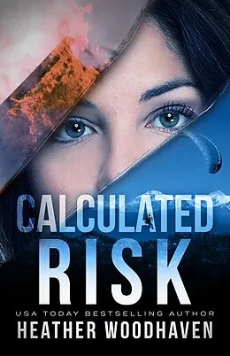 E-Book (epub) Calculated Risk von Heather Woodhaven
