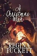 E-Book (epub) A Christmas Wish von Regina Puckett